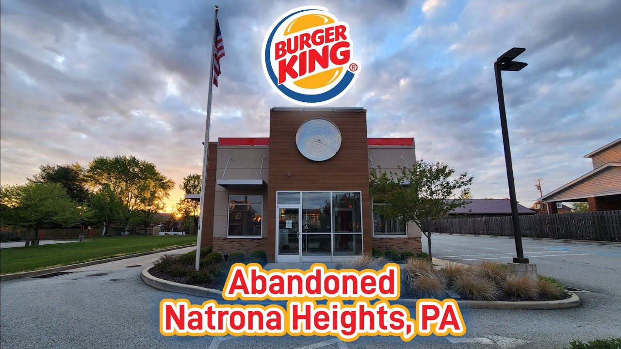 Заброшенный Burger King — Натрона-Хайтс, Пенсильвания