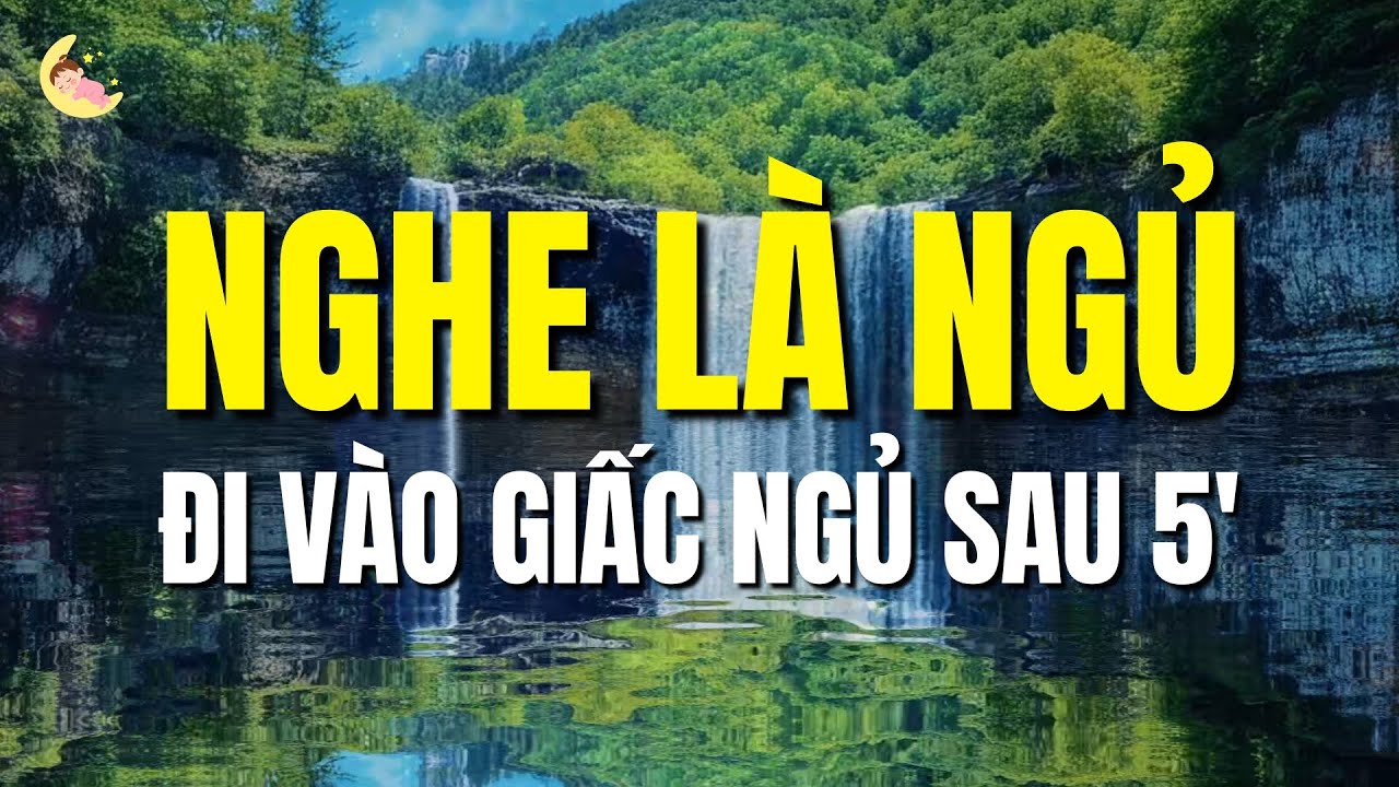 NGHE LÀ NGỦ NGON - Đi vào giấc ngủ sau 5 phút | Thiền Ngủ Thành Nam
