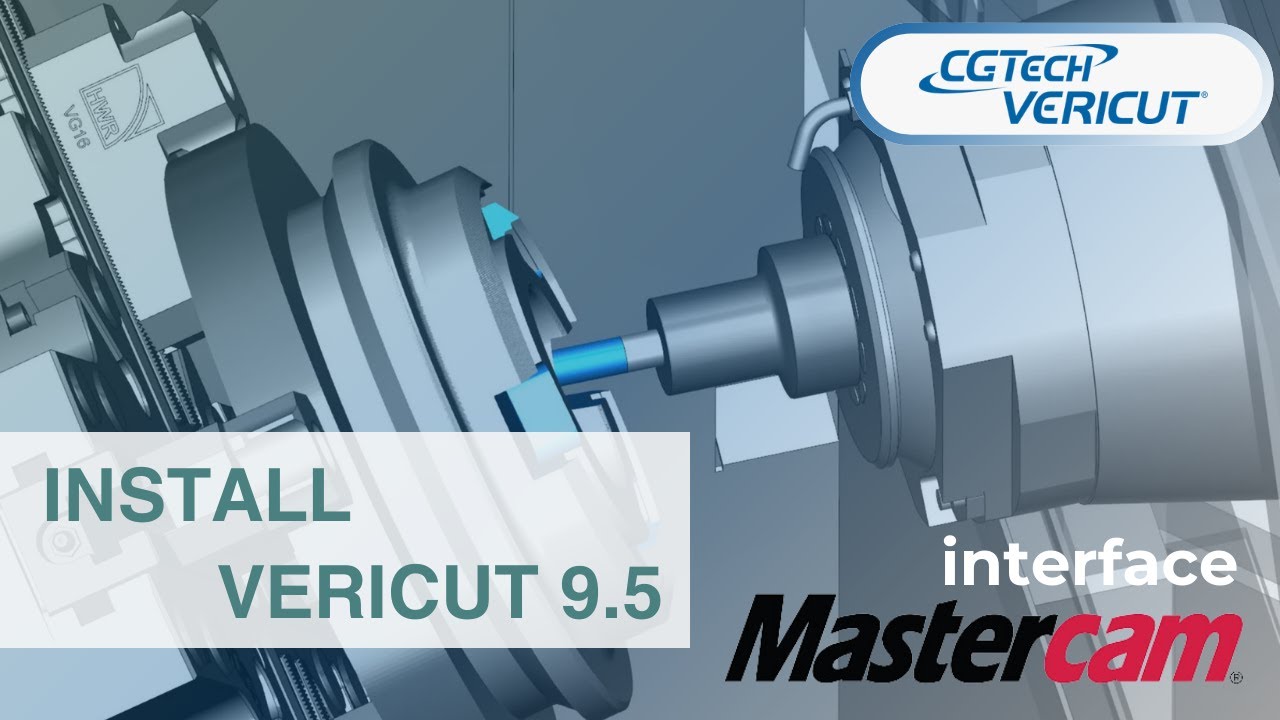 Vericut 9.5 cho Mastercam 2025 | Mastercam 2025 Interface for Vericut | Windows 11
