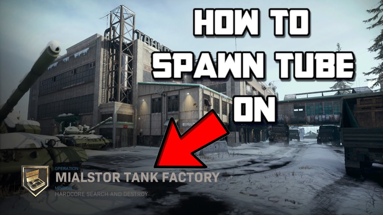 Modern Warfare - Spawn Tube Tutorial (Mialstor Tank Factory)