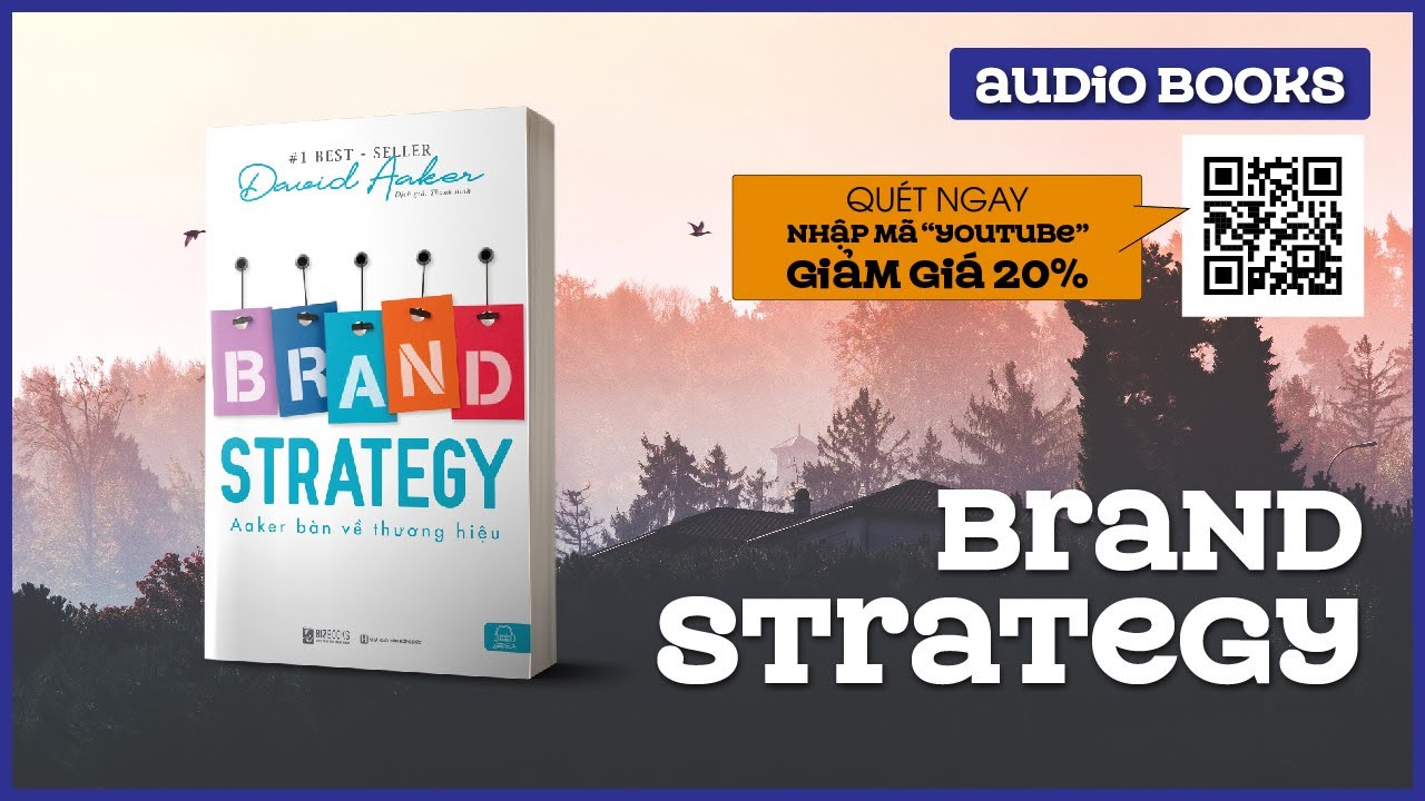 Sách Nói Full - Brand Strategy: Aaker bàn về Thương hiệu - AudioBooks 2021
