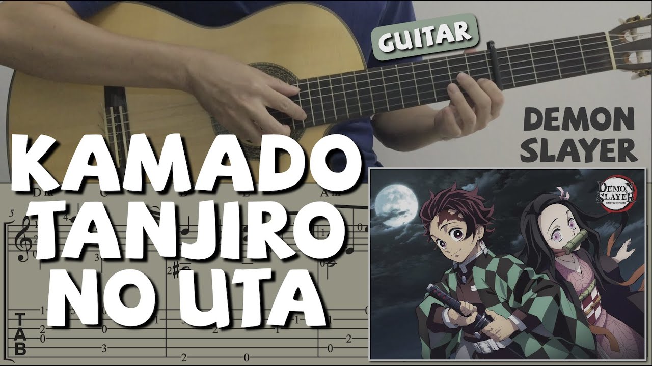 Kamado Tanjiro no Uta 竈門炭治郎のうた / Demon Slayer 鬼滅の刃 (Guitar) [Notation + TAB]