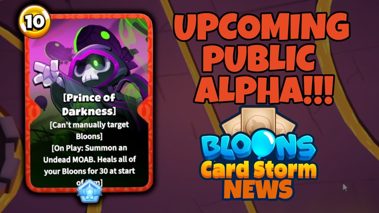Bloons Card Storm Upcoming Public Alpha, Card Reveals, and Future Plans