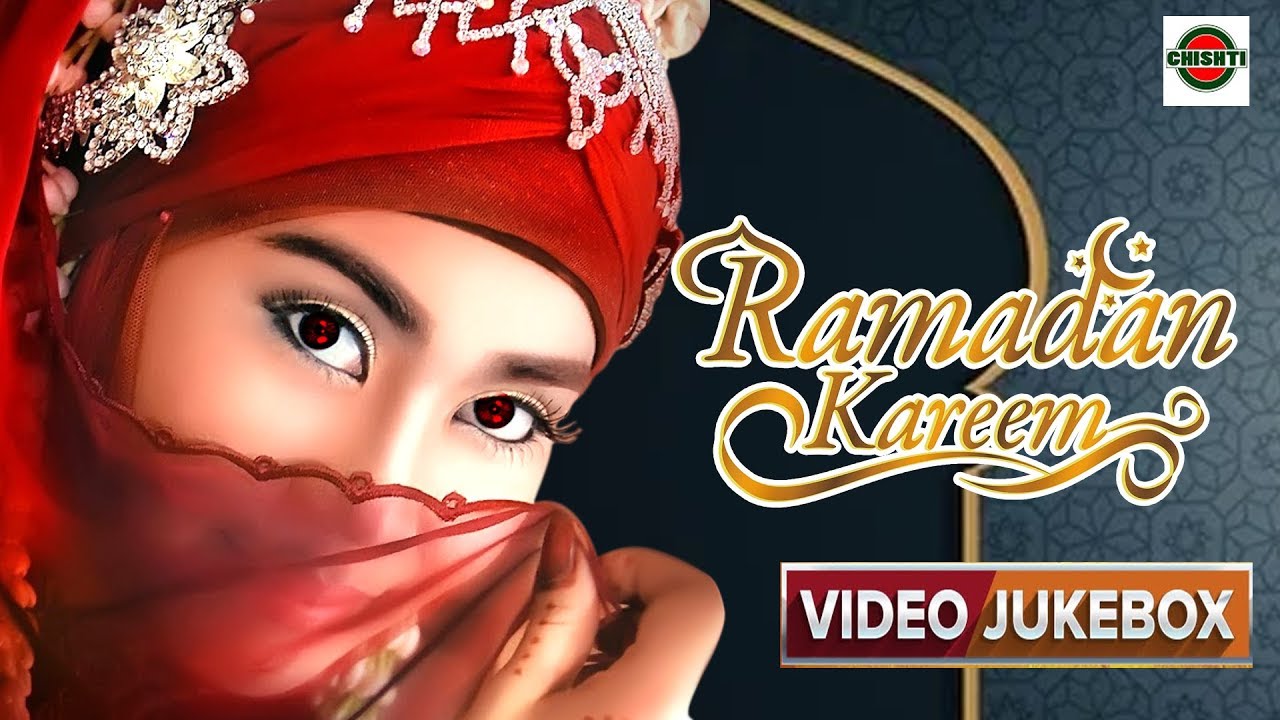Ramadan Kareem || Ramadan Video Jukebox 2020 || Islamic Video Song || Chishti Video Official
