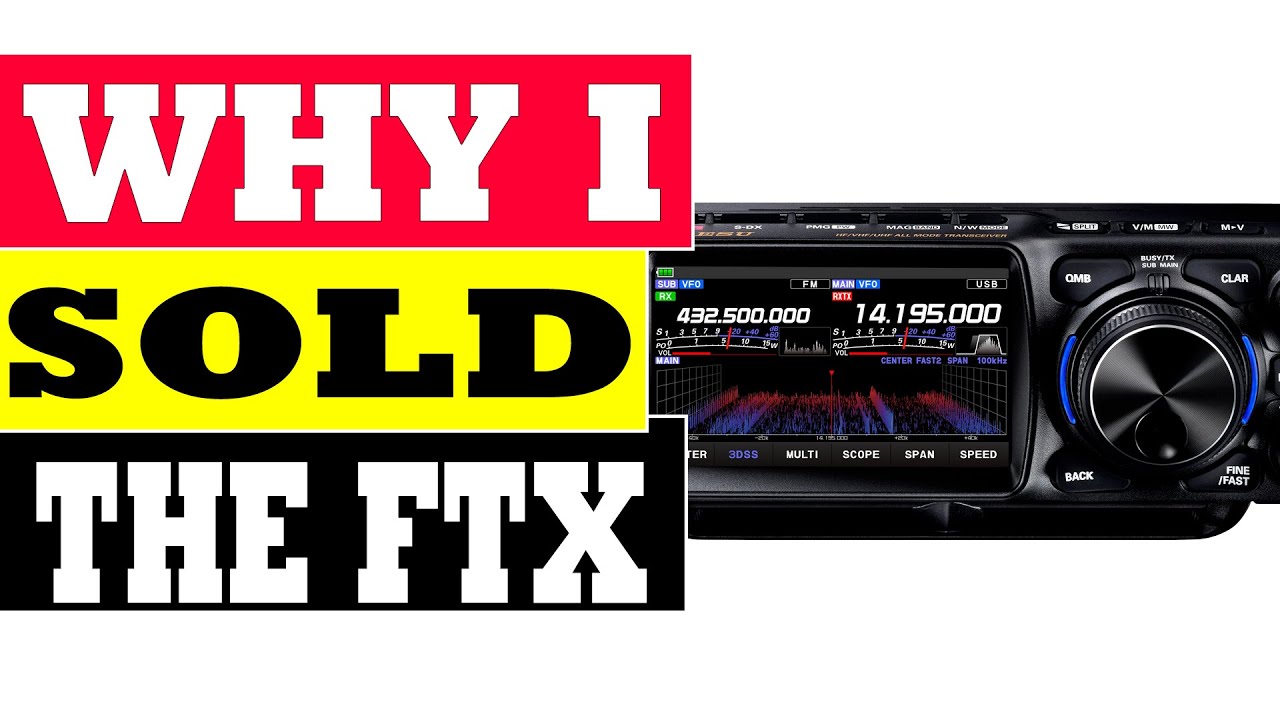 Why I Sold the Yaesu FTX 1 Field Radio