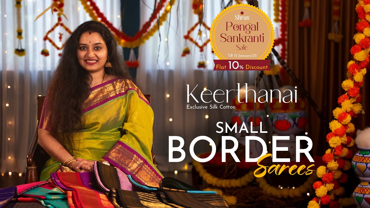 KEERTHANAI - Silk Cotton Sarees by Shrus | Shrus Pongal & Sankranti Sale | Flat 10% Off | 02 Jan'25