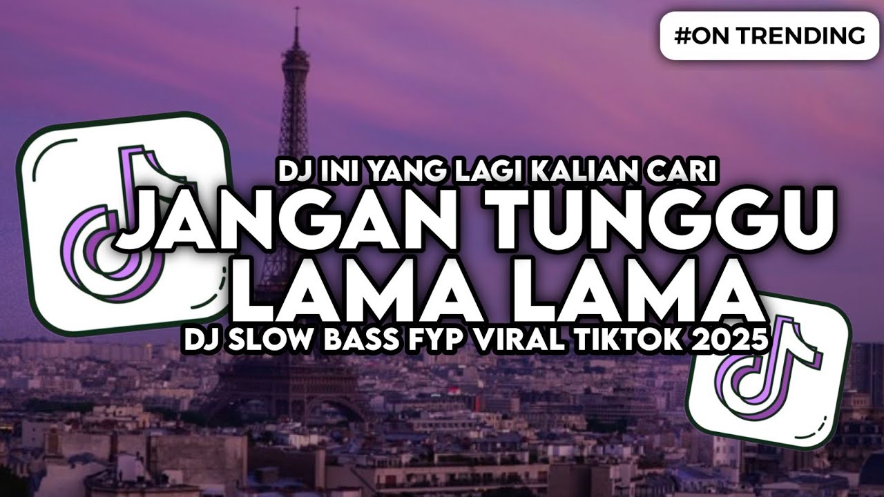 DJ JANGAN TUNGGU LAMA LAMA NANTI LAMA LAMA AKU DIAMBIL ORANG SLOW BASS VIRAL TIKTOK