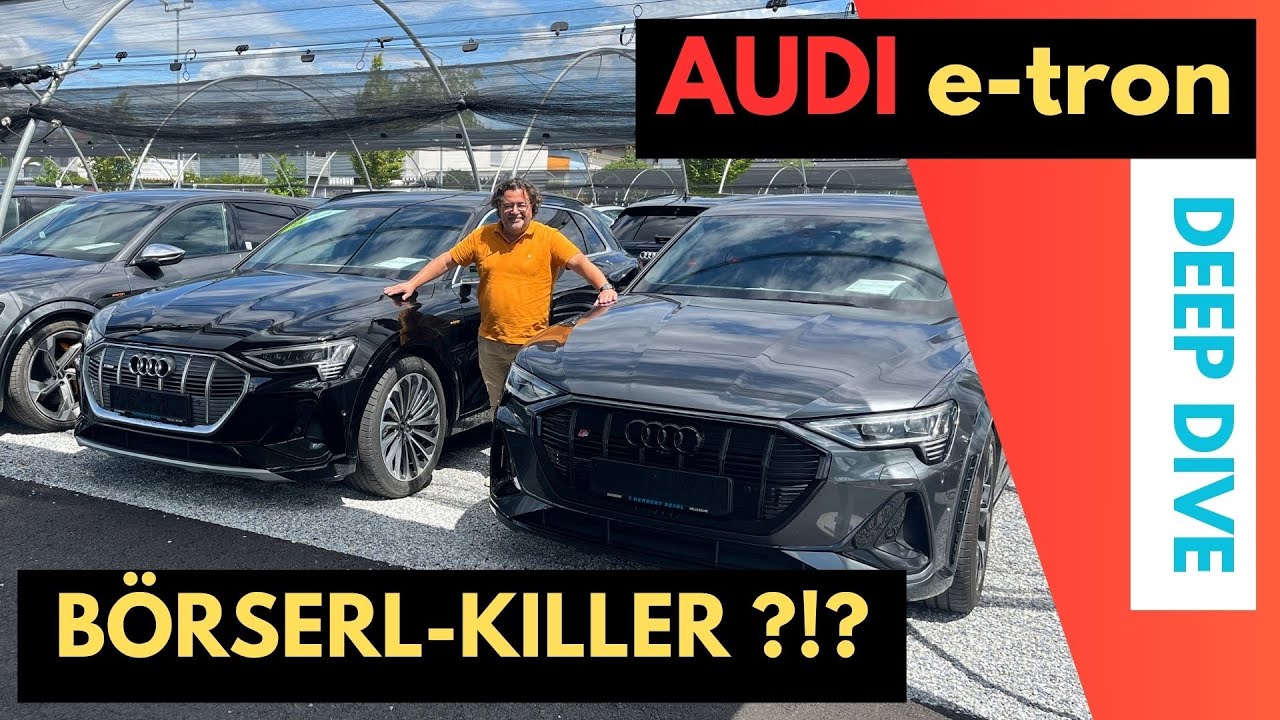Audi e-tron: Schnäppchen oder Börserl-Killer?