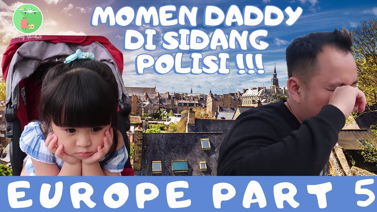EUROPE VLOG PART.5: NAHH INI NIH BAGIAN DADDY DISIDANG POLISI!