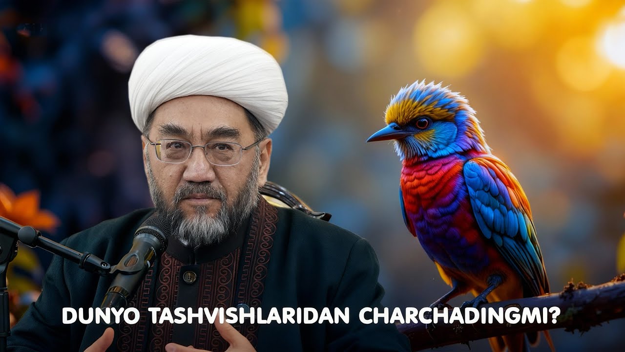 Dunyo tashvishlaridan charchadingmi? Shayx Nuriddin hoji Xoliqnazar Hazratlari