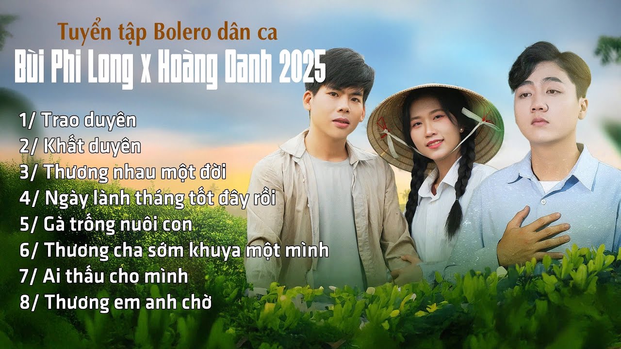 Tuyển Tập Dân Ca Bolero Bùi Phi Long x Hoàng Oanh,Khất Duyên,Trao Duyên,Thương Em Anh Chờ..