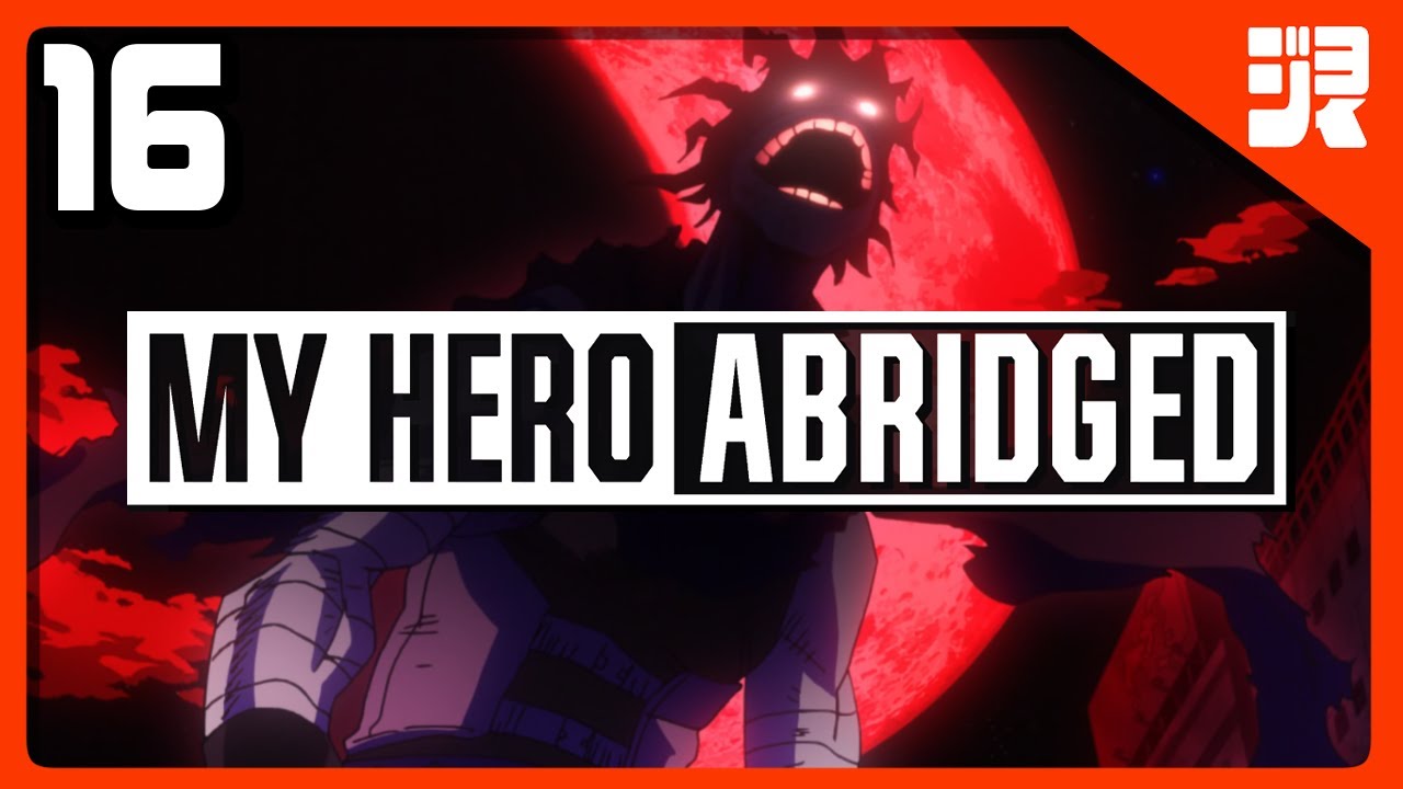 My Hero Academia ABRIDGED - Episode 16