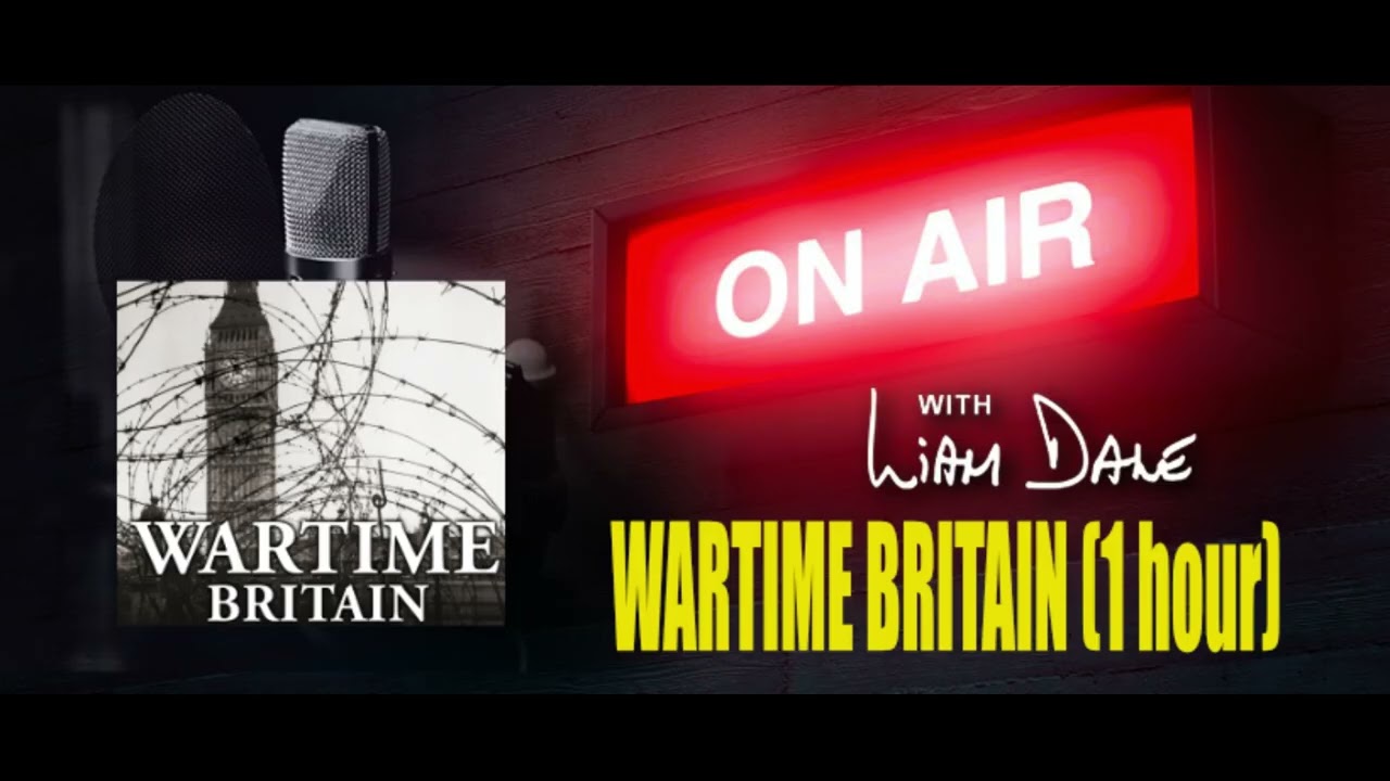 WARTIME BRITAIN: THE DARKEST HOURS - (Audiobook) with Liam Dale