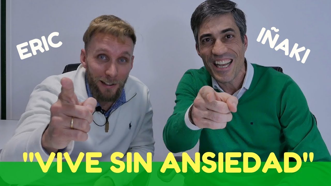 Vive Sin Ansiedad, con... ¡Eric!