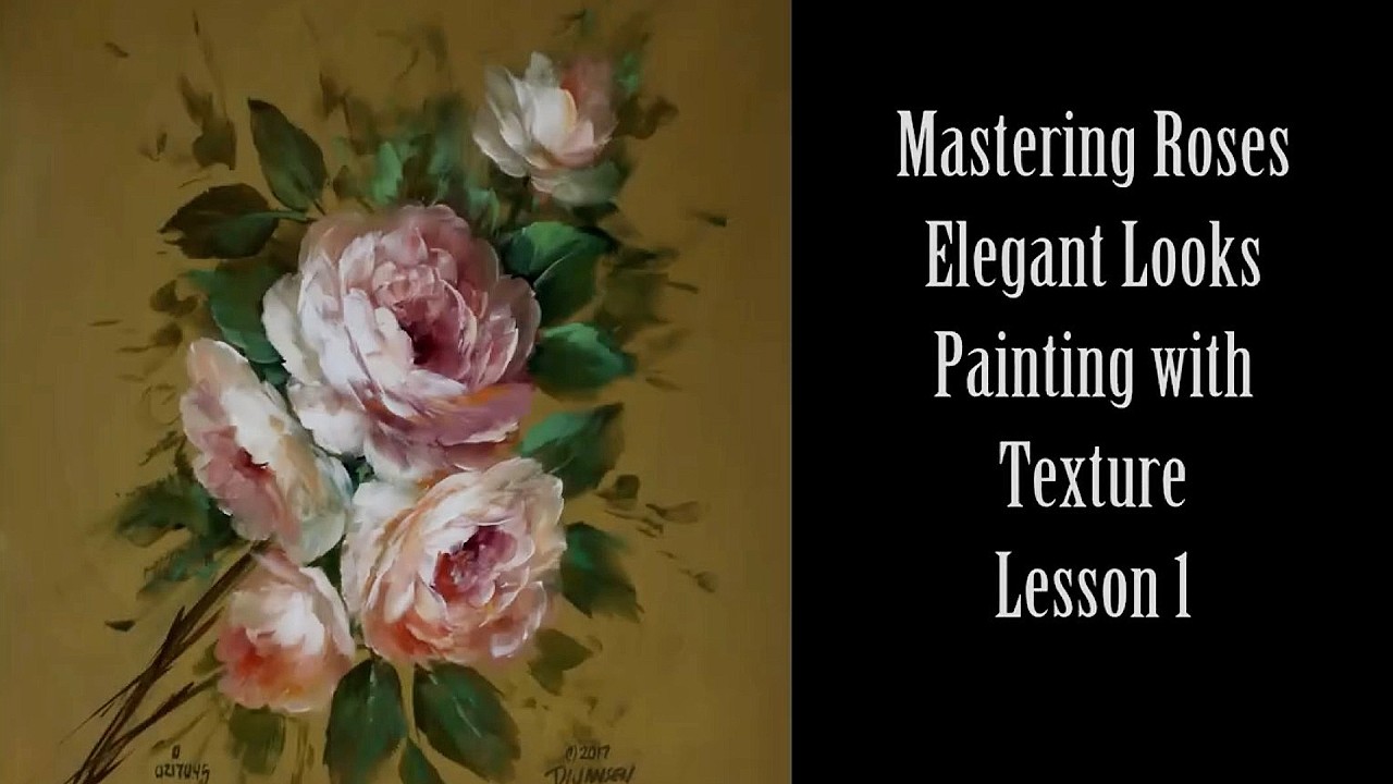 Mastering Roses- Elegant Looks- Painting with Texture