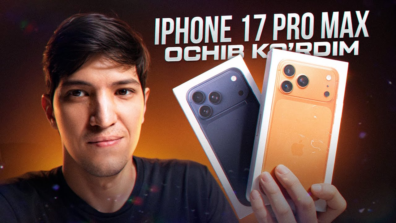 iPhone 17 Pro Max keldi - ochib ko'ramiz