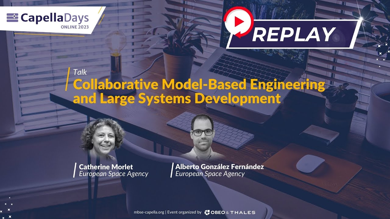 Collaborative Model-Based Engineering and Large Systems Development | ESA | Capella Days 2023