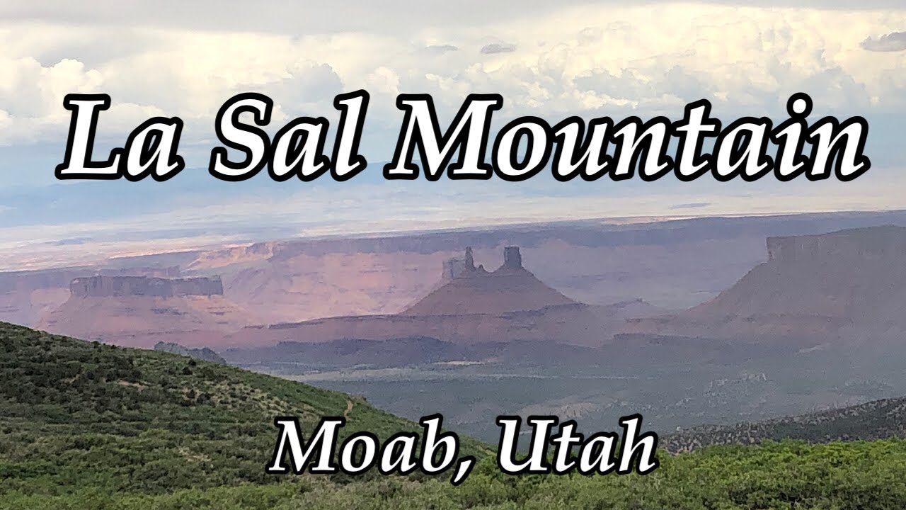 La Sal Mountain: Moab Utah      Beautiful Hidden Gem