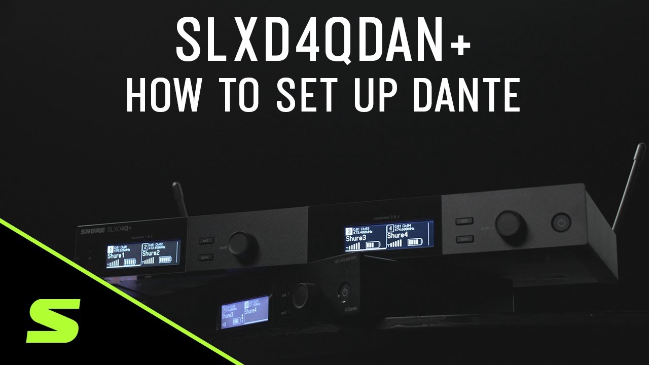 SLXD4QDAN+ | How To Set Up Dante