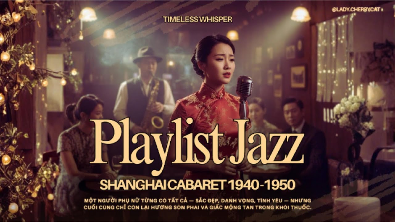 播放列表中國民謠氛圍 1940 - 1950 / 老上海经典爵士 | Timeless Old Shanghai Jazz Classics/ Chinese ballad love song/ P3