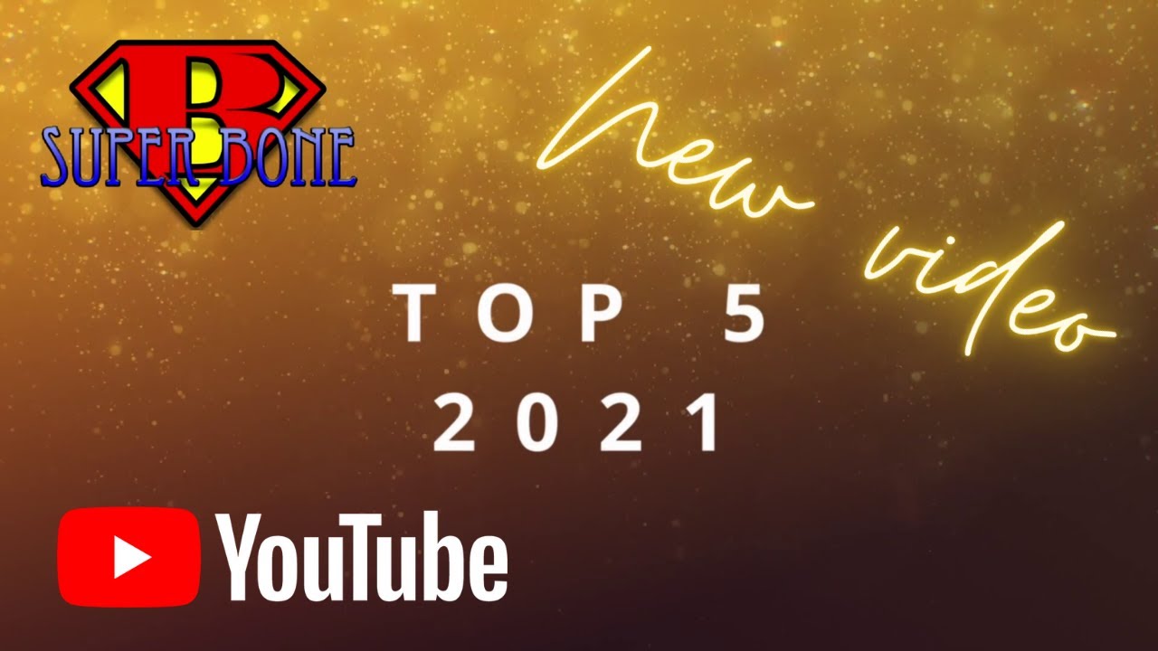 Super Bone's Top 5 videos of 2021