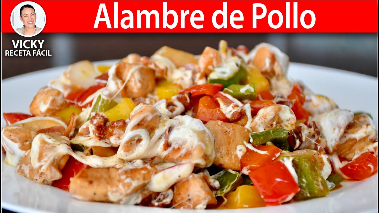 ALAMBRE DE POLLO | Vicky Receta Facil