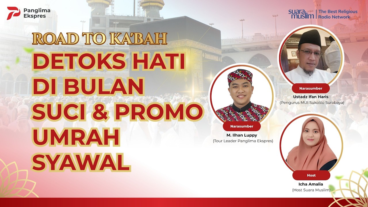 Detoks Hati di Bulan Suci & Promo Umrah Syawal | Road To Ka'bah | Panglima Ekspres