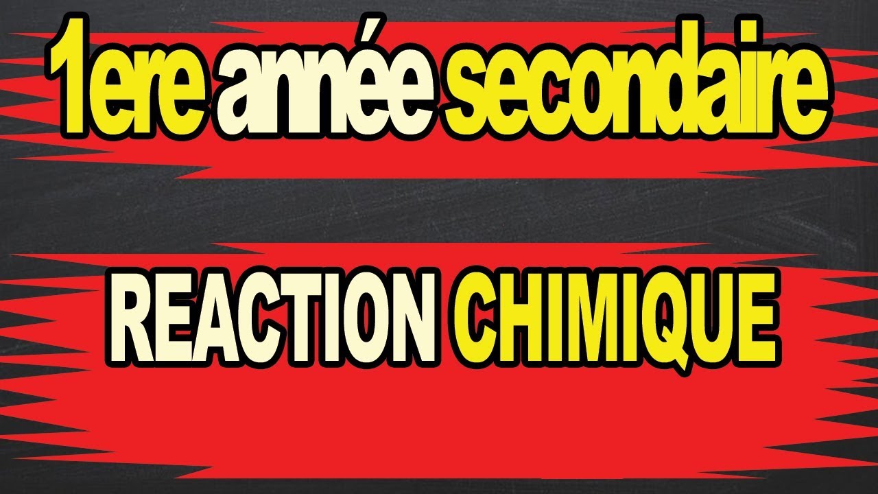 Reaction chimique 1ere année