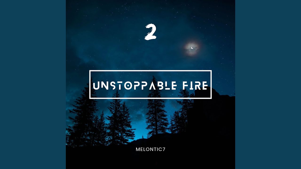 Unstoppable Fire 2
