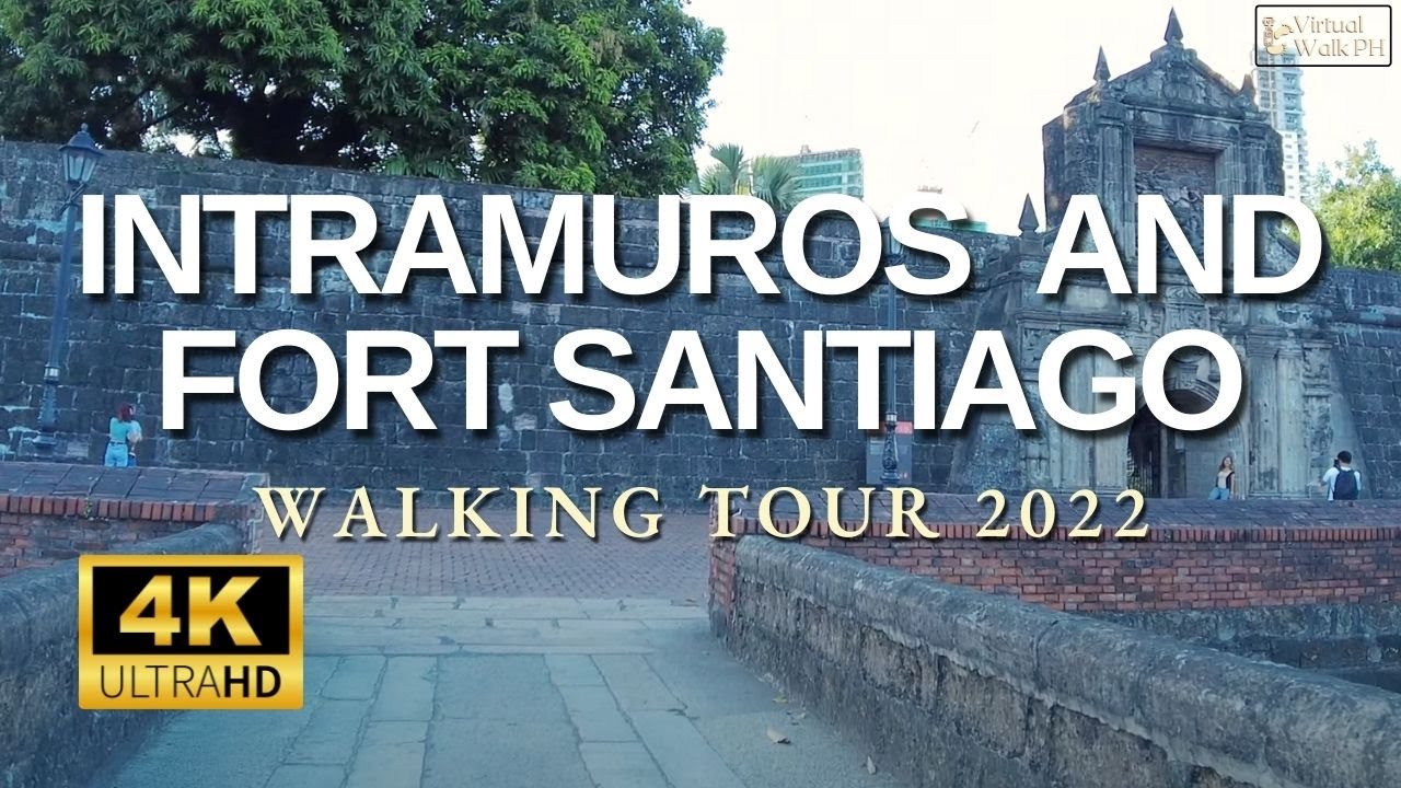 4K Fort Santiago Walking Tour 2022 - Walled City Intramuros Tour