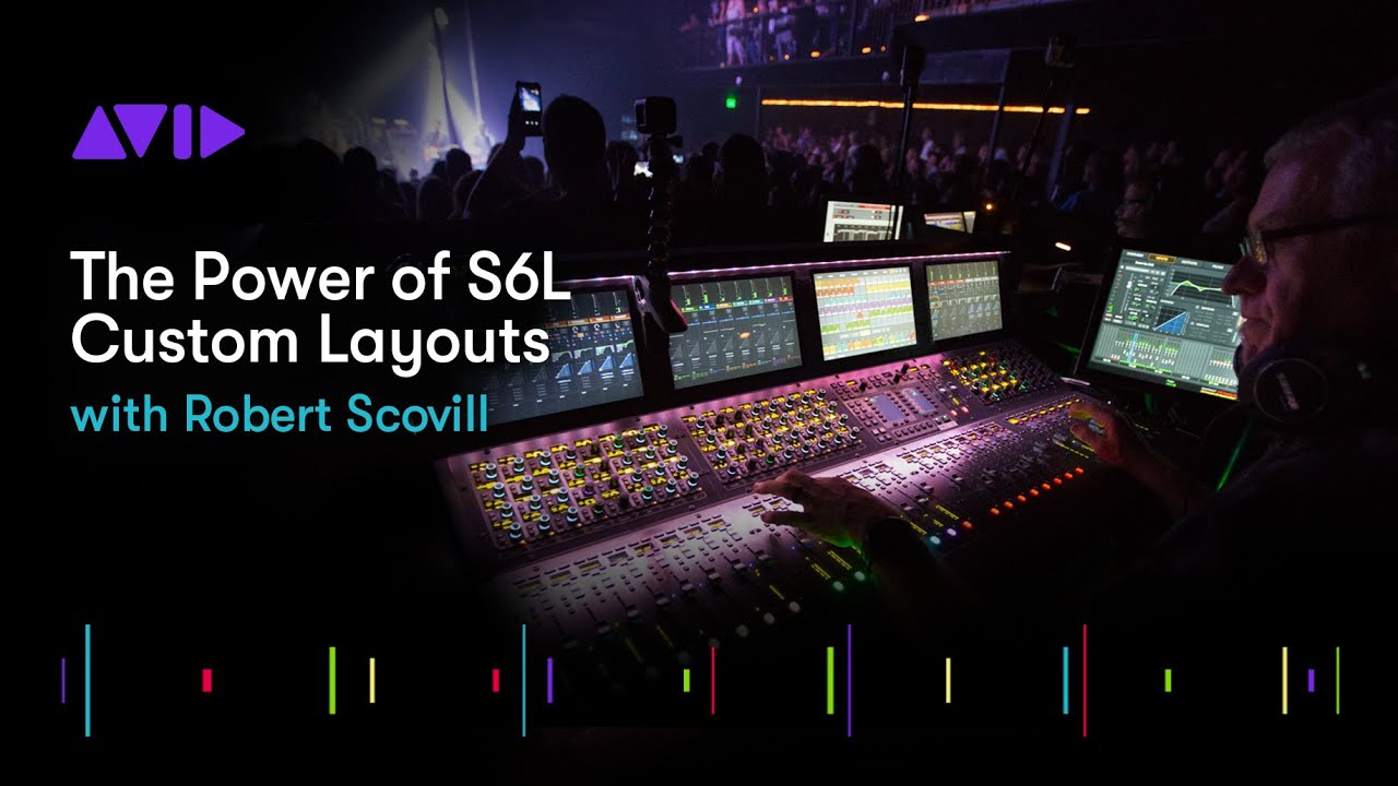 The Power of Avid S6L Custom Layouts