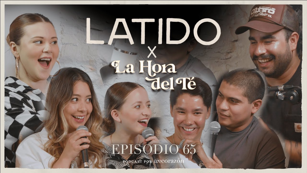 Latido Podcast - Episodio 65 - Nuestras Historias de Amor ft. @HoraDelTePodcast