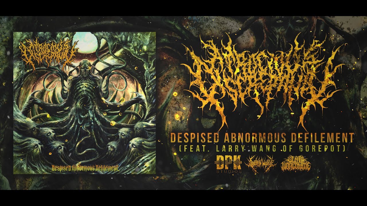 ATROCIOUS DISCREPANCY - DESPISED ABNORMOUS DEFILEMENT (FT. LARRY WANG) [DEBUT SINGLE] (2019) SW EXCL
