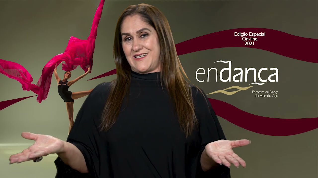 Endança - Encontro de Dança do Vale do Aço - Edição Especial On-Line Programação: 17/07/2021