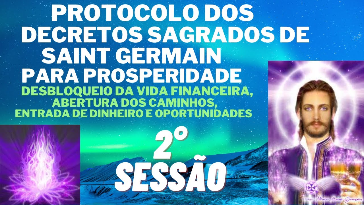 PROTOCOLO DOS DECRETOS SAGRADOS DE SAINT GERMAIN PARA A PROSPERIDADE