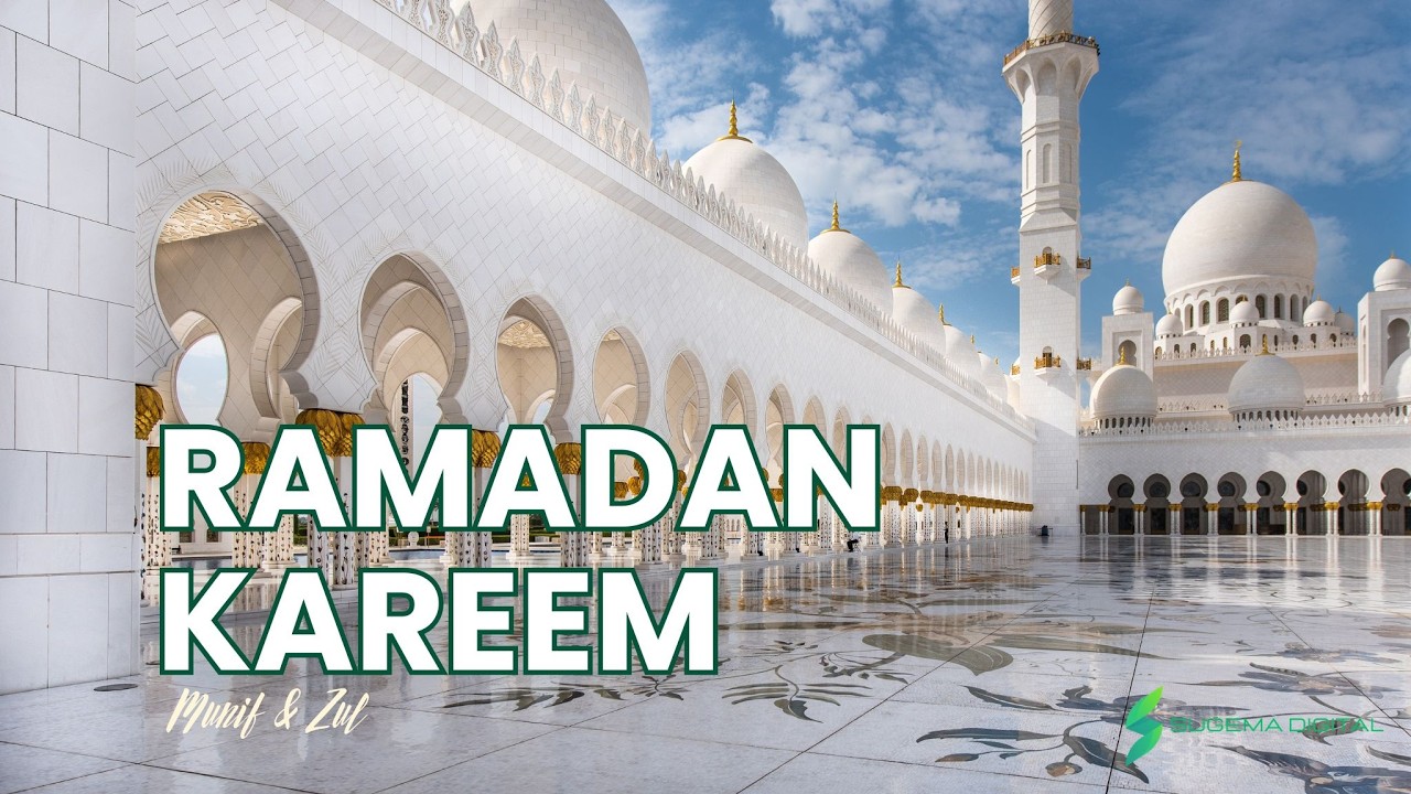 RAMADAN KAREEM [Munif Hijjaz & Zul Rabbani]