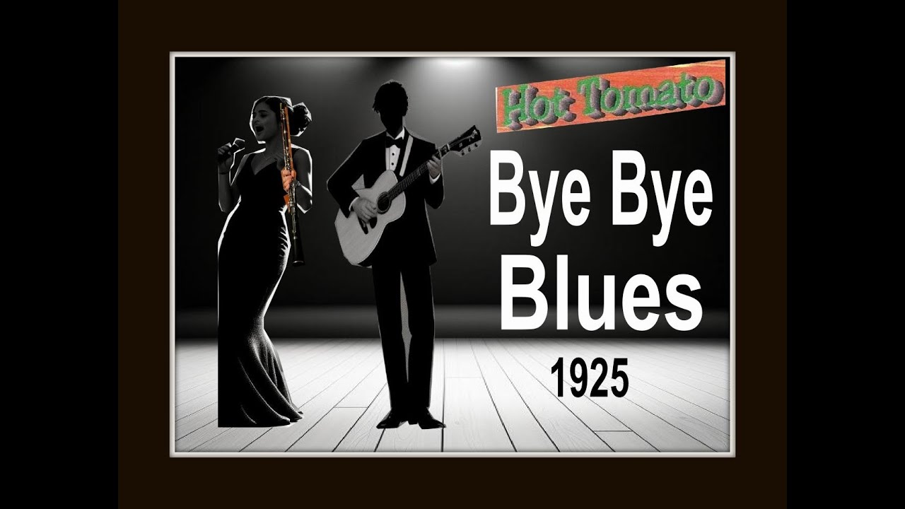 Bye Bye Blues - 1925 - Duet by Hot Tomato Live - Fall, 2001