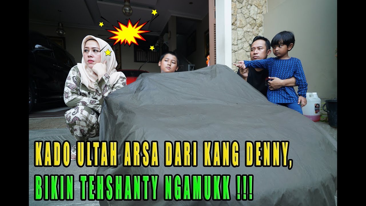 TEHSHANTY NGAMUK, GARA- GARA KADO ULTAH ARSA DARI KANG DENNY !!!