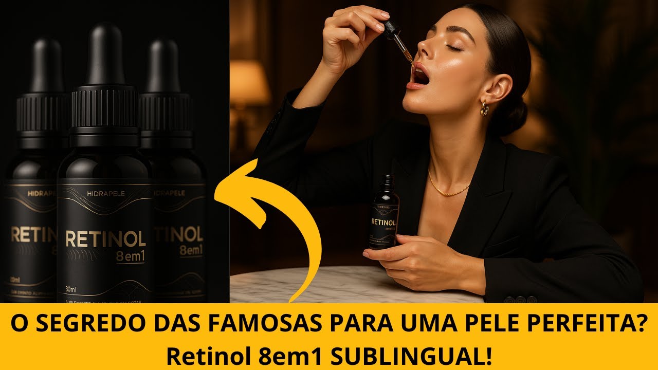 USEI RETINOL 8em1 SUBLINGUAL POR 30 DIAS e o RESULTADO ME CHOCOU!