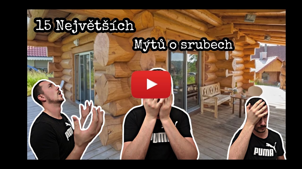 15 NEJČASTĚJŠÍCH MÝTŮ O SRUBECH / POWERPACK / STAVBA SRUBU SVÉPOMOCÍ / BUILD OF LOG CABIN