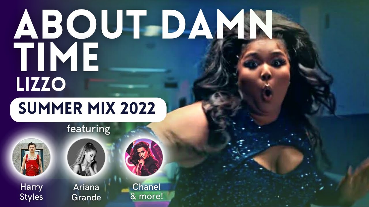 ABOUT DAMN TIME the Megamix | Harry Styles, Chanel, Dua Lipa, Olivia Rodrigo & more!