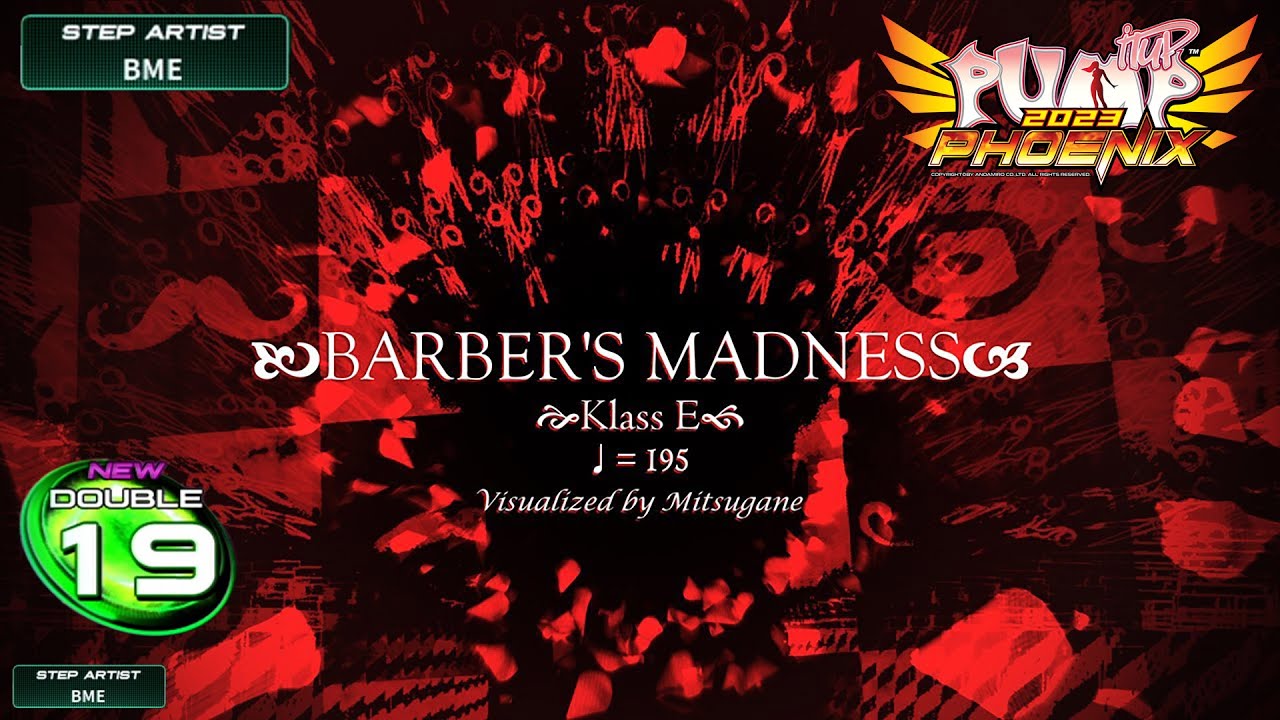 [PUMP IT UP PHOENIX] Barber's Madness(바버스 매드니스) D19 | PHOENIX 1.04 Update
