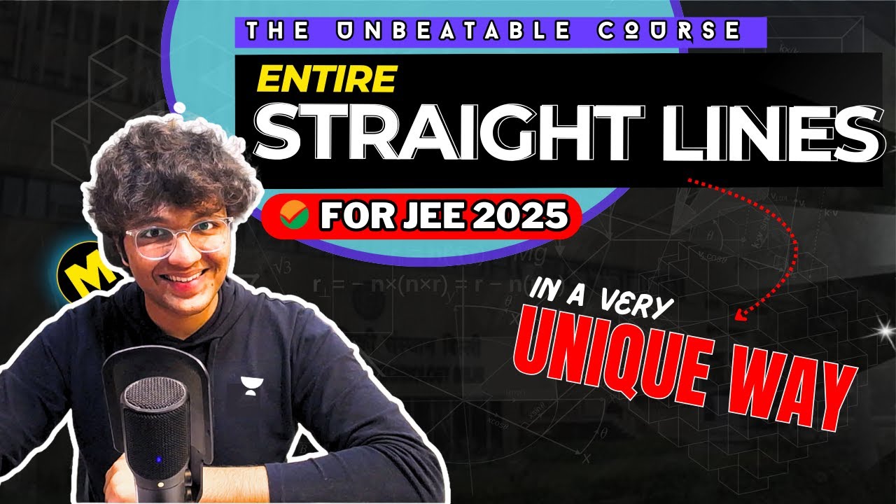 JEE Mains 2025: Esa STRAIGHT LINES kahin nhi padha hoga! Very DEEP and UNIQUE! | JEE Advanced & Main