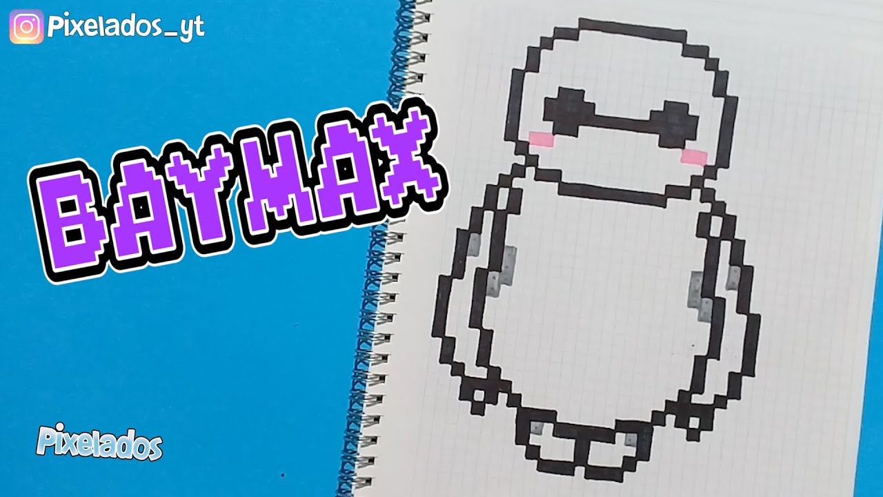 COMO DIBUJAR BAYMAX PIXEL ART - PIXELADOS