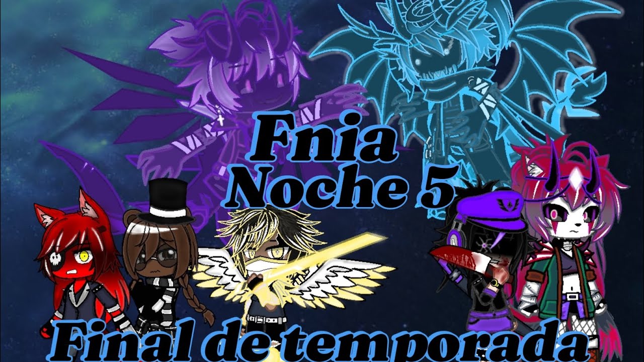 Fnia del odio al amor/noche 5 [El despertar del poder y la última batalla]