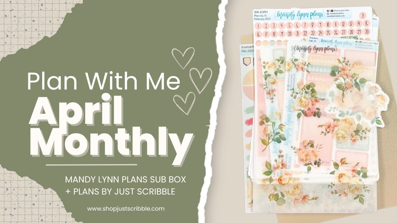 April Monthly // Plan With Me [Mandy Lynn Plans Sub Box + Plans by Just Scribble]