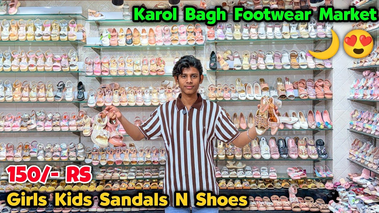 Girls Kids Sandals & Shoes 😍🤯| Karol Bagh Footwear Market | Kids Footwear Market Delhi | Roshan Kids