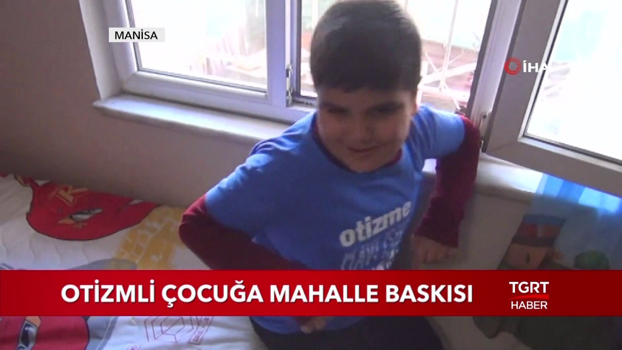 Otizmli Çocuğa Mahalle Baskısı