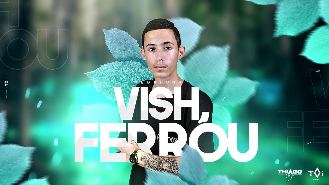 MEGA VISH FERROU - DJ THIAGO SC