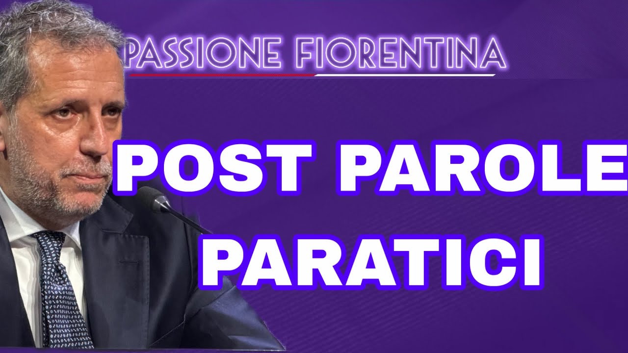 COMMENTO POST CONFERENZA DI PARATICI ALLA FIORENTINA 